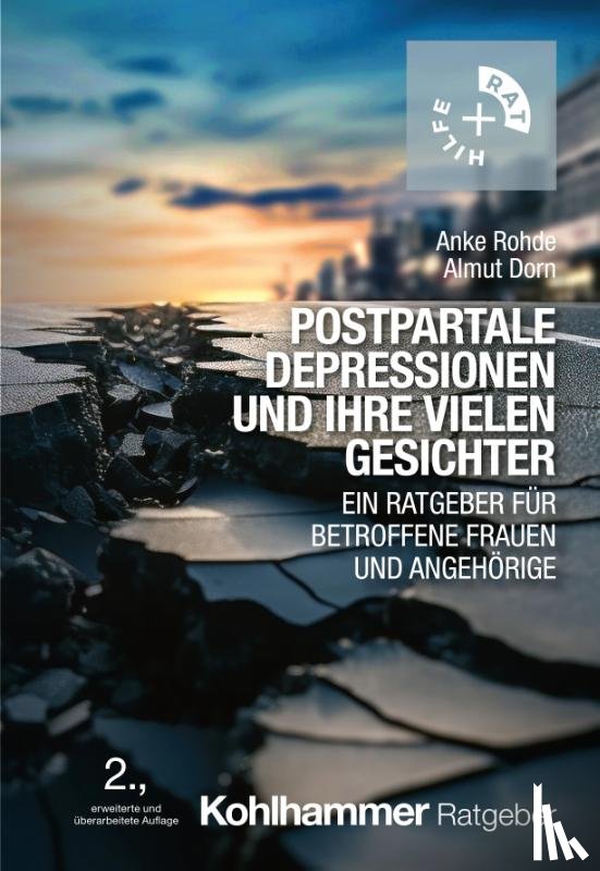 Rohde, Anke, Dorn, Almut - Postpartale Depressionen und ihre vielen Gesichter