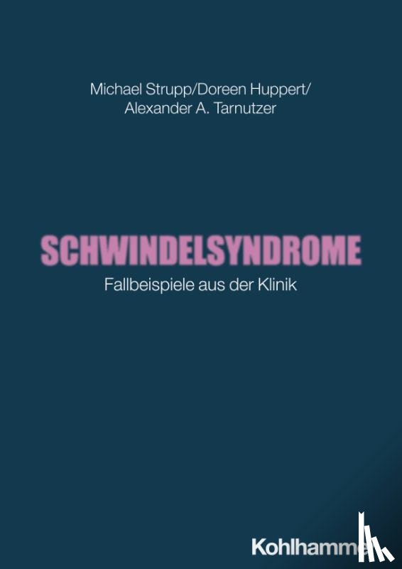 Strupp, Michael, Huppert, Doreen, Tarnutzer, Alexander A. - Schwindelsyndrome