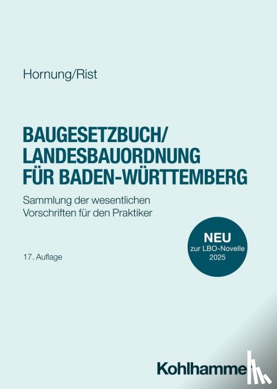 Hornung, Volker, Rist, Martin - Baugesetzbuch/Landesbauordnung für Baden-Württemberg