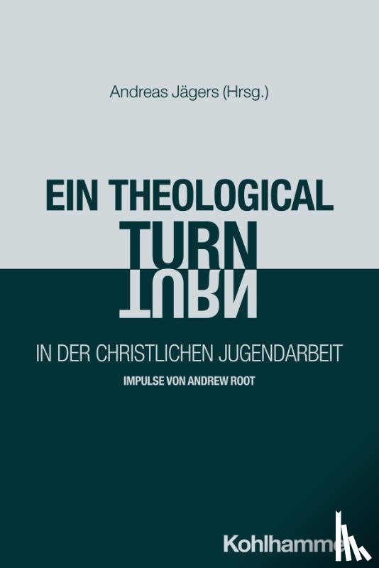  - Ein "theological turn" in der christlichen Jugendarbeit
