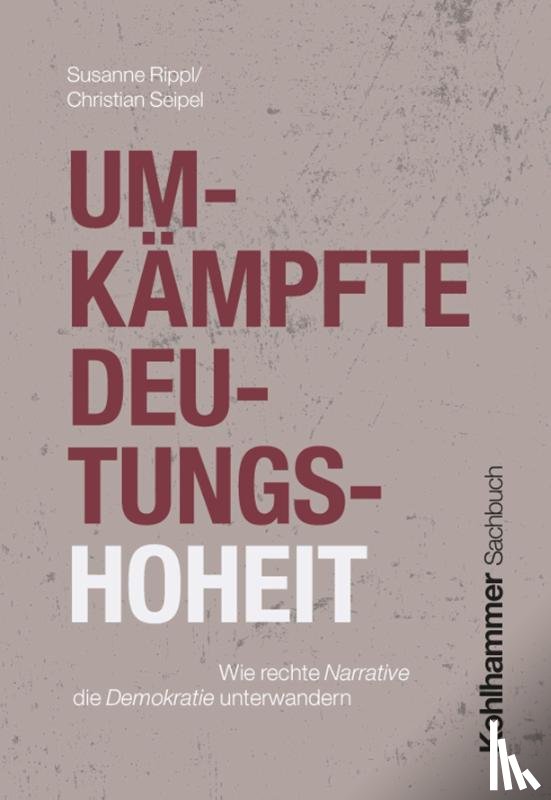Rippl, Susanne, Seipel, Christian - Umkämpfte Deutungshoheit