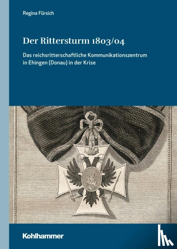 Fürsich, Regina - Der Rittersturm 1803/04