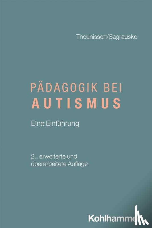 Theunissen, Georg, Sagrauske, Mieke - Pädagogik bei Autismus