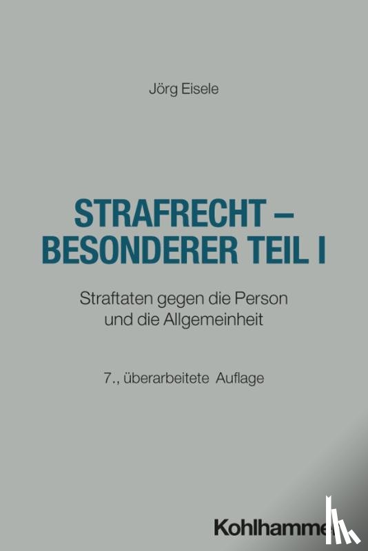 Eisele, Jörg - Strafrecht - Besonderer Teil I