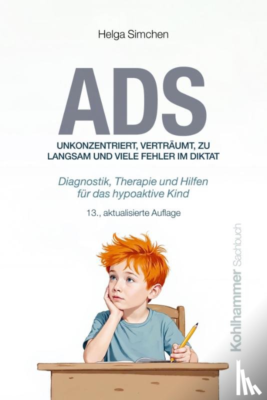 Simchen, Helga - ADS. Unkonzentriert, verträumt, zu langsam und viele Fehler im Diktat
