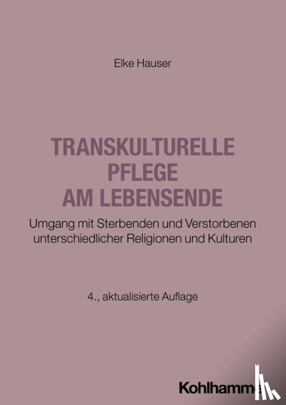 Hauser, Elke - Transkulturelle Pflege am Lebensende