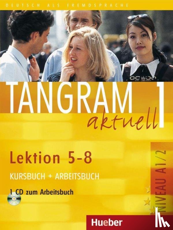 Dallapiazza, Rosa-Maria, Jan, Eduard von, Schönherr, Til - Tangram aktuell 1. Kursbuch und Arbeitsbuch, Lektion 5 - 8