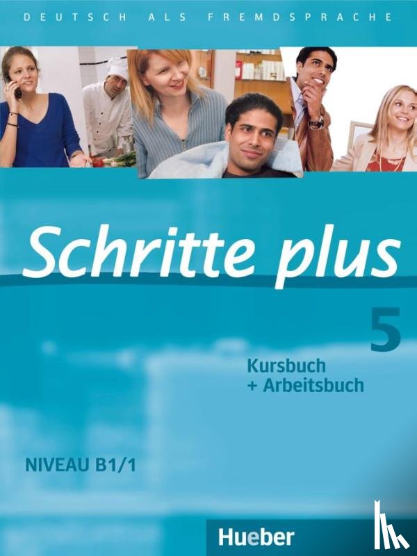 Hilpert, Silke, Kerner, Marion, Orth-Chambah, Jutta, Schümann, Anja - Schritte plus 05. Kursbuch + Arbeitsbuch
