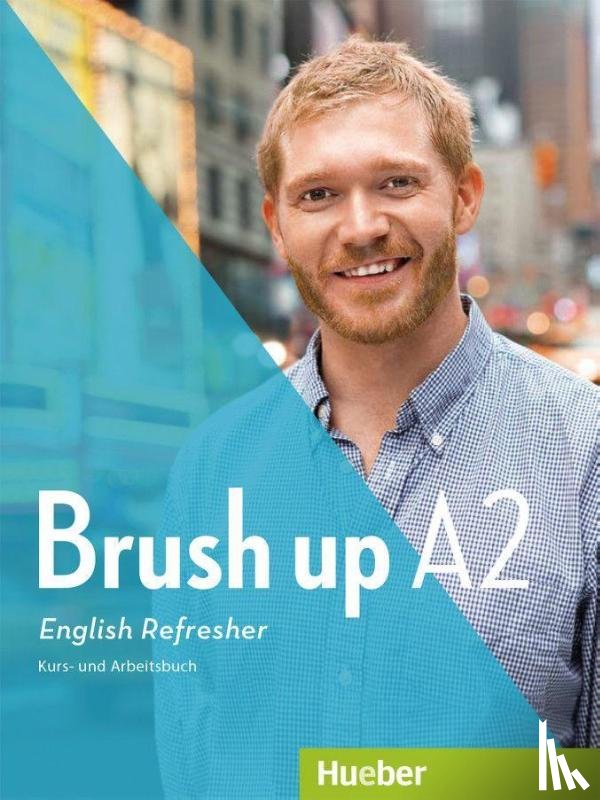 Roth, Annie - Brush up A2. Lehr- und Arbeitsbuch mit Audio-CD