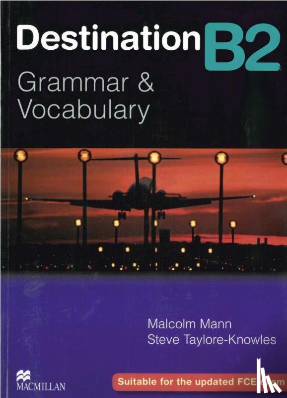 Mann, Malcolm, Taylore-Knowles, Steve - Destination B2. Student's Book