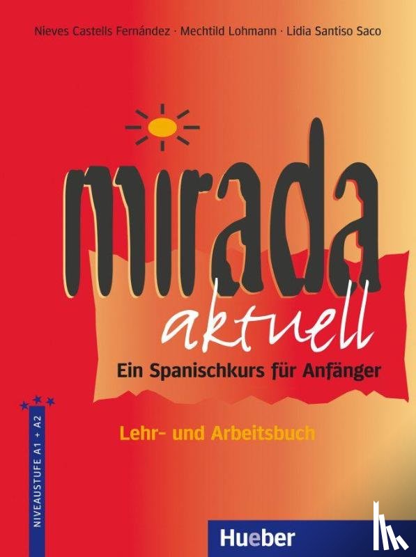 Fernandez, Nieves Castells, Lohmann, Mechthild, Saco, Lidia Santiso - Mirada aktuell - Ein Spanischkurs für Anfänger / Lehr- und Arbeitsbuch