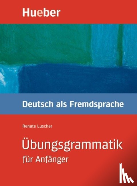 Luscher, Renate - Ubungsgrammatik fur Anfanger