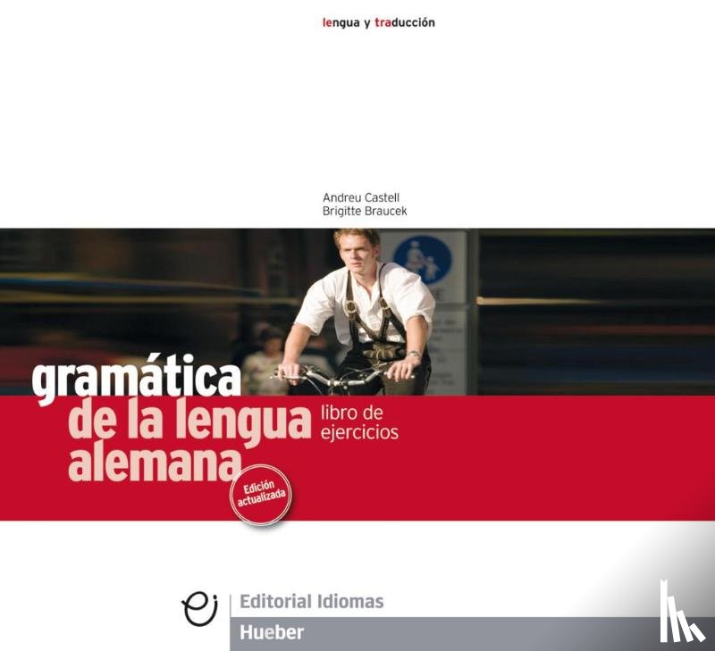 Castell, Andreu, Braucek, Brigitte - Ejercicios. Gramatica de la lengua alemana