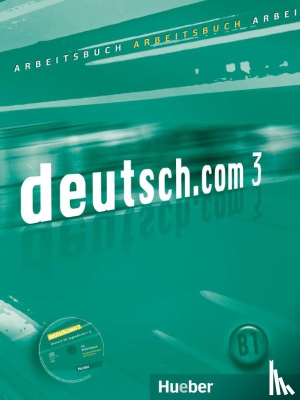 Breitsameter, Anna, Aßmann, Jacqueline, Pilypaityte, Lina, Vicente, Sara - deutsch.com 3. Arbeitsbuch mit Audio-CD zum Arbeitsbuch