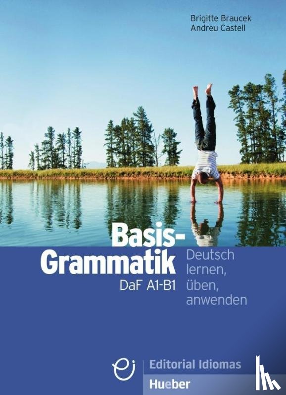 Castell, Andreu, Braucek, Brigitte - Basisgrammatik DaF A1-B1
