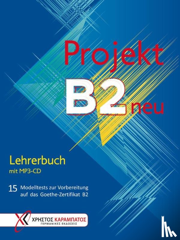 Glotz-Kastanis, Jo, Kaltsas, Petra, Tokmakidou, Stella, Vosswinkel, Annette - Projekt B2 neu - Lehrerbuch mit MP3-CD