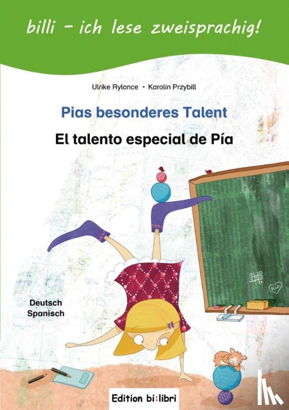 Rylance, Ulrike, Przybill, Karolin - Pias besonderes Talent. Kinderbuch Deutsch-Spanisch mit Leserätsel