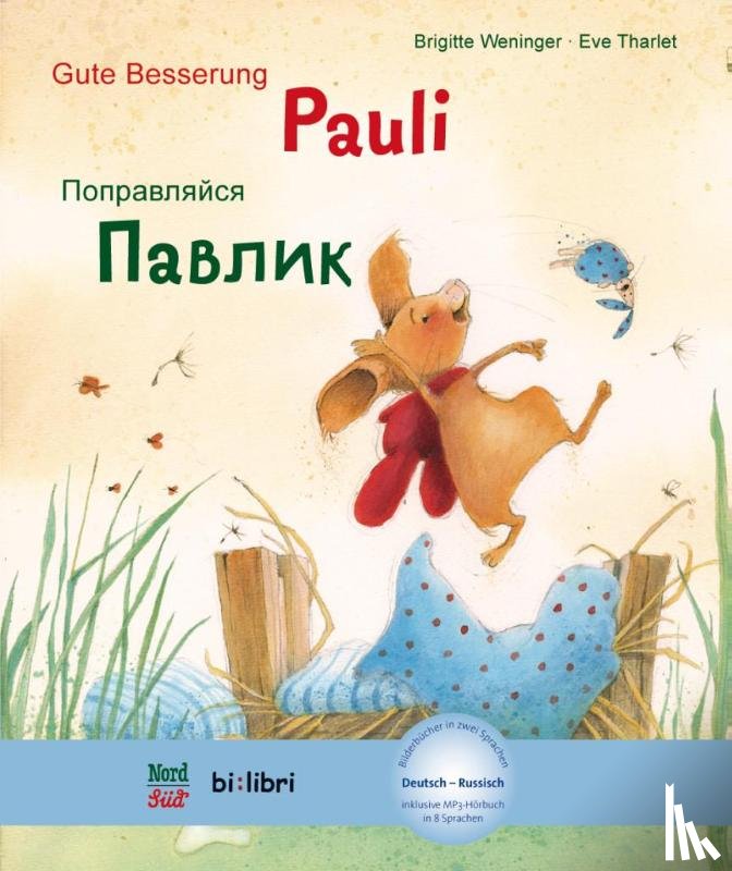 Weninger, Brigitte, Tharlet, Eve - Gute Besserung Paul. Kinderbuch Deutsch-Russisch mit MP3-Hörbuch zum Herunterladen