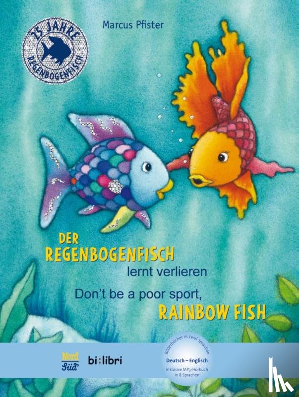 Pfister, Marcus - Der Regenbogenfisch lernt verlieren. Kinderbuch Deutsch-Englisch