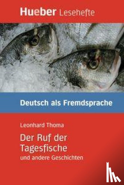 Thoma, Leonhard - Der Ruf der Tagesfische und andere Geschichten