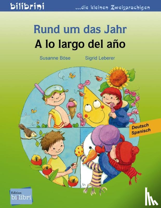 Böse, Susanne, Leberer, Sigrid - Rund um das Jahr. Kinderbuch - A lo largo ddel ano