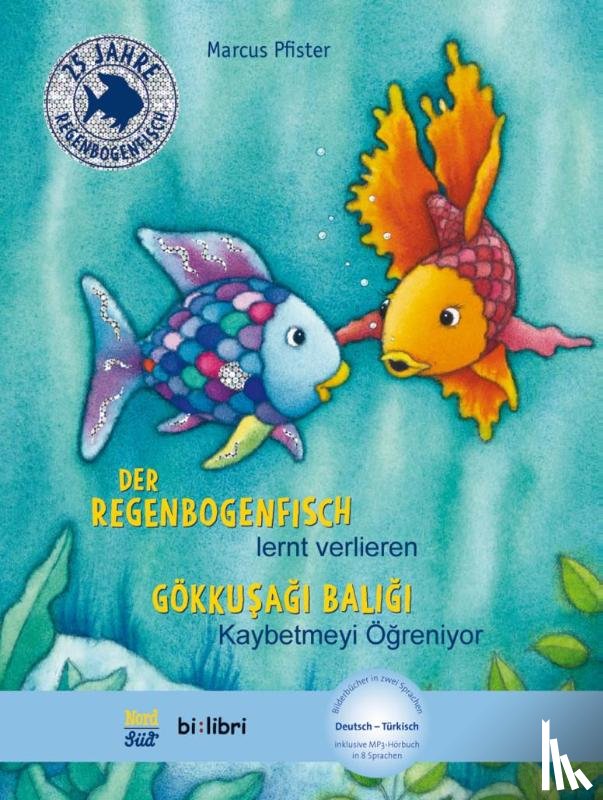Pfister, Marcus - Der Regenbogenfisch lernt verlieren. Kinderbuch Deutsch-Türkisch