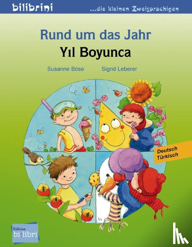 Böse, Susanne, Leberer, Sigrid - Rund um das Jahr. Kinderbuch Deutsch-Türkisch