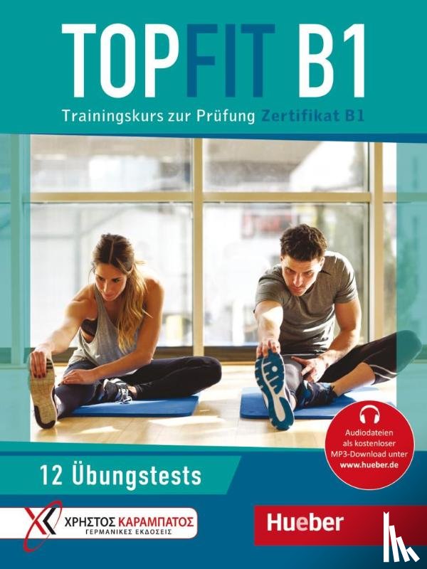 Georgiakaki, Manuela, Kaltsas, Petra, Tokmakidou, Stella - Topfit B1. Übungsbuch mit 12 Tests