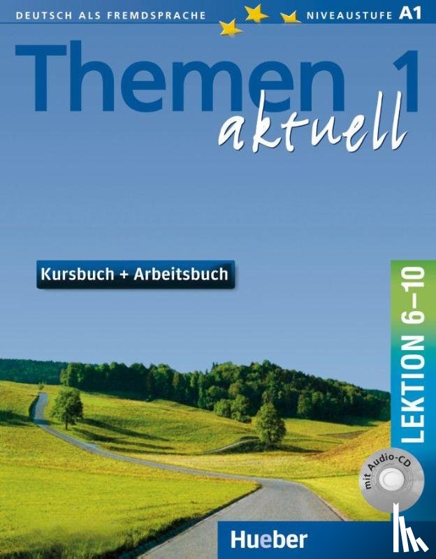  - Themen aktuell 1. Kursbuch und Arbeitsbuch. Lektion 6 - 10. Mit CD