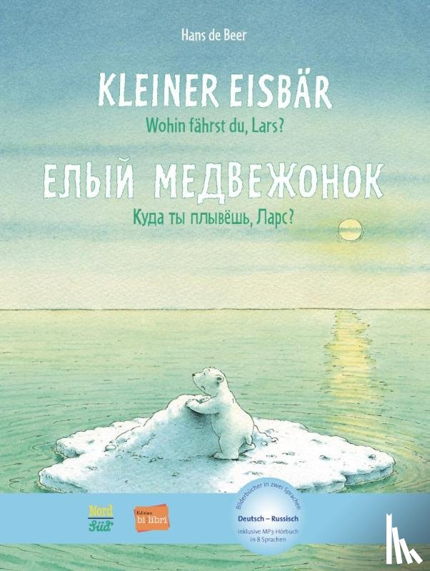 Beer, Hans de - Kleiner Eisbär - Wohin fährst du, Lars? Kinderbuch Deutsch-Russisch