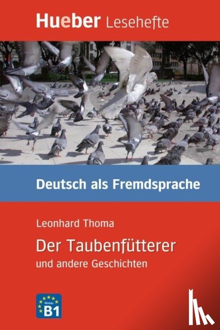 Thoma, Leonhard - Der Taubenfütterer und andere Geschichten