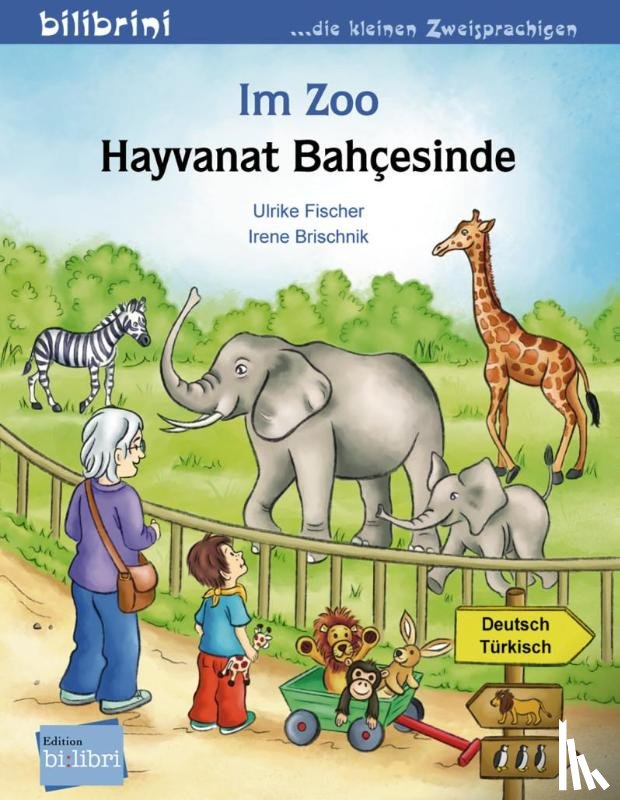 Fischer, Ulrike - Im Zoo. Kinderbuch Deutsch-Türkisch