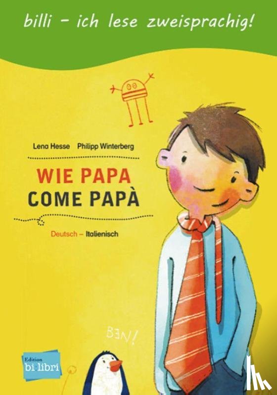 Hesse, Lena, Winterberg, Philipp - Wie Papa. Kinderbuch Deutsch-Italienisch