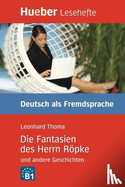 Thoma, Leonhard - Die Fantasien des Herrn Röpke und andere Geschichten