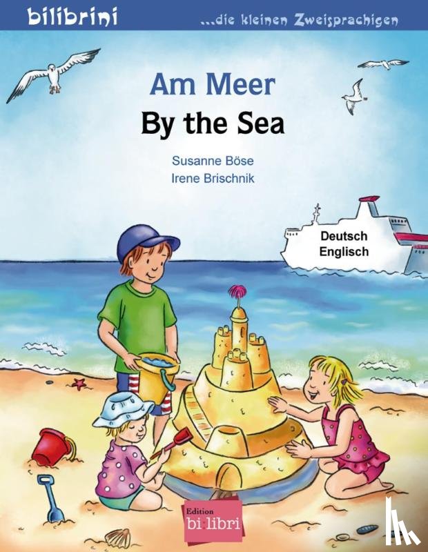 Böse, Susanne, Brischnik, Irene - Am Meer. Kinderbuch Deutsch-Englisch