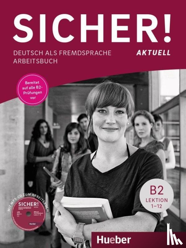 Perlmann-Balme, Michaela, Schwalb, Susanne, Matussek, Magdalena - Sicher! aktuell B2 / Arbeitsbuch mit MP3-CD