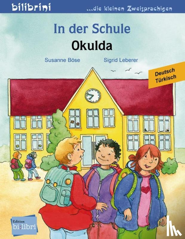 Böse, Susanne - In der Schule. Okulda. Kinderbuch Deutsch-Türkisch