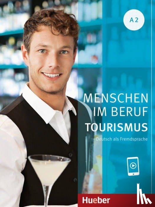 Schümann, Anja, Schurig, Cordula, Werff, Frauke Van Der, Schaefer, Brigitte - Menschen im Beruf - Tourismus A2. Kursbuch mit Audios online