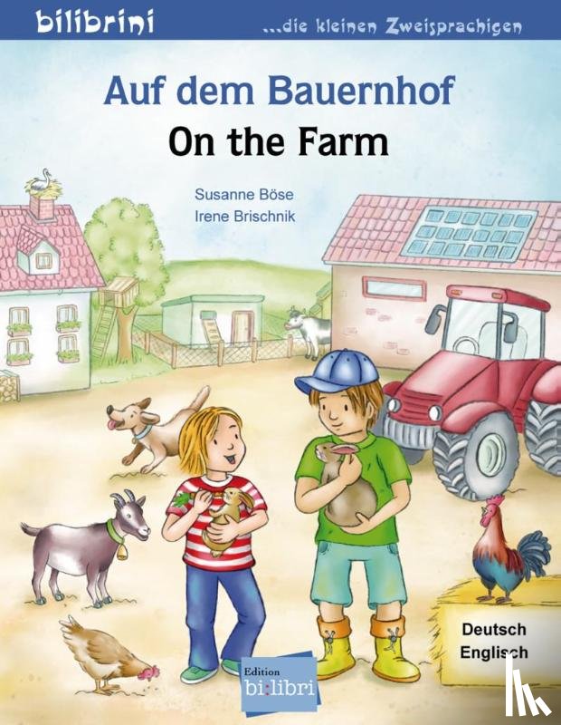 Brischnik-Pottler, Irene, Bose, Susanne - Auf dem Bauernhof / On the farm