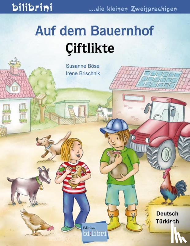 Böse, Susanne, Brischnik-Pöttler, Irene - Auf dem Bauernhof Deutsch-Türkisch