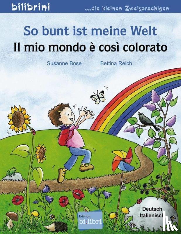 Böse, Susanne - So bunt ist meine Welt / Il mio mondo è così colorato