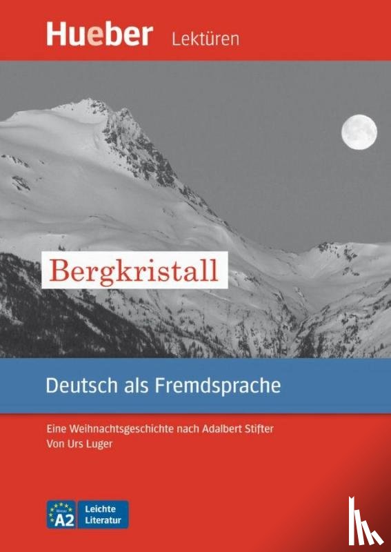 Adalbert Stifter - Der Bergkristall - Leseheft