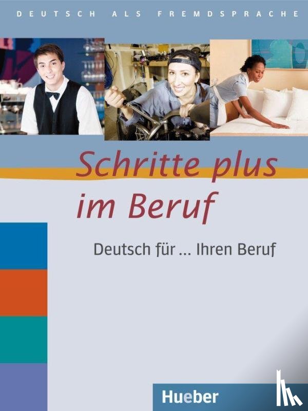 Bosch, Gloria, Dahmen, Kristine, Haas, Ulrike - Schritte Plus im Beruf