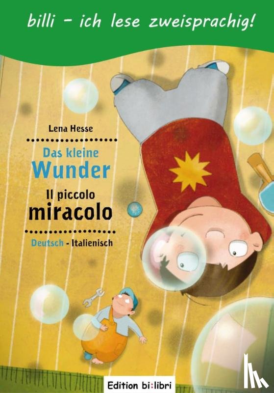 Hesse, Lena - Das kleine Wunder. Kinderbuch Deutsch-Italienisch mit Leserätsel