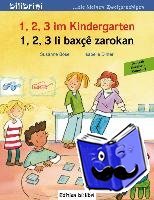 Böse, Susanne, Dinter, Isabelle - 1, 2, 3 im Kindergarten - Kinderbuch Deutsch-Kurdisch/Kurmancî