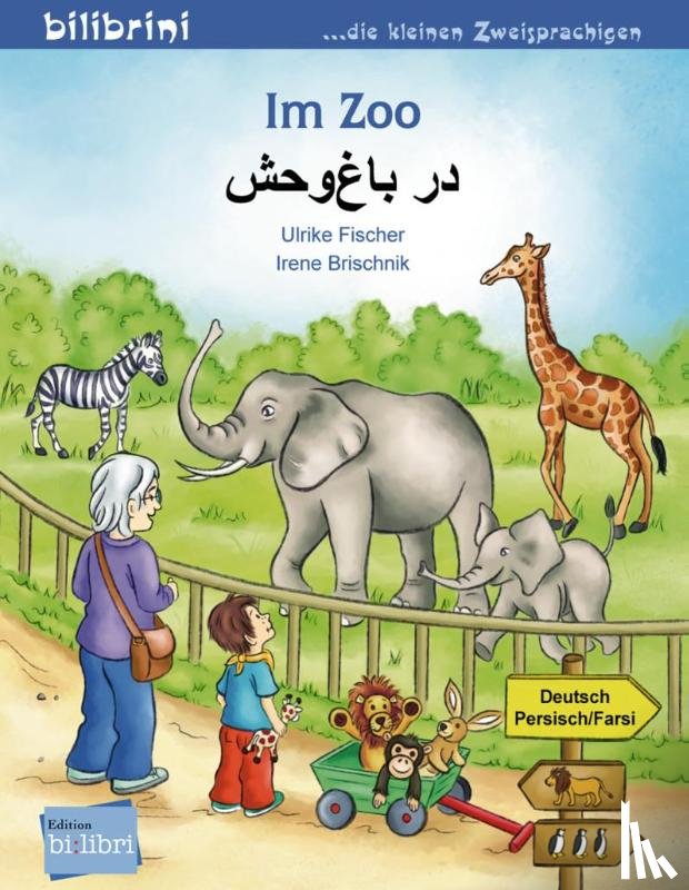 Fischer, Ulrike - Im Zoo. Kinderbuch Deutsch-Persisch/Farsi