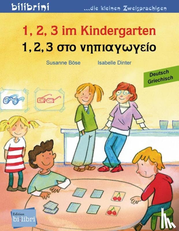 Böse, Susanne, Dinter, Isabelle - 1, 2, 3 im Kindergarten. Kinderbuch Deutsch-Griechisch