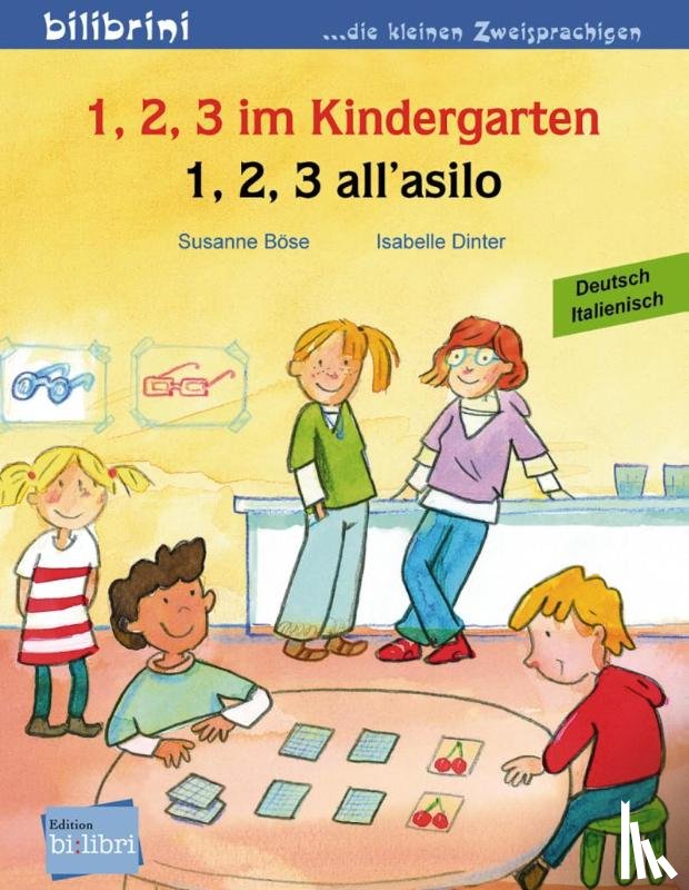 Böse, Susanne, Dinter, Isabelle - 1, 2, 3 im Kindergarten. Kinderbuch Deutsch-Italienisch