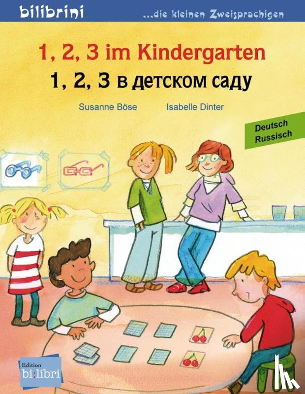 Böse, Susanne, Dinter, Isabelle - 1, 2, 3 im Kindergarten. Kinderbuch Deutsch-Russisch