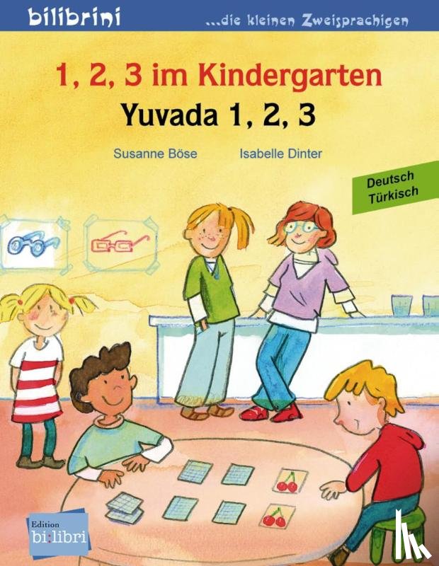 Böse, Susanne, Dinter, Isabelle - 1, 2, 3 im Kindergarten. Kinderbuch Deutsch-Türkisch